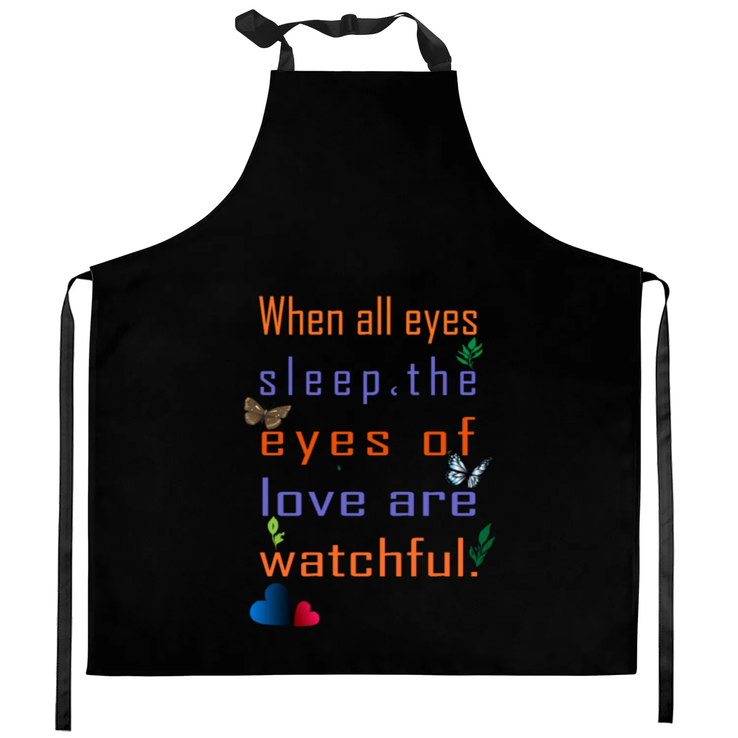 When all eyes sleep, the eyes of love are watchful Kitchen Aprons