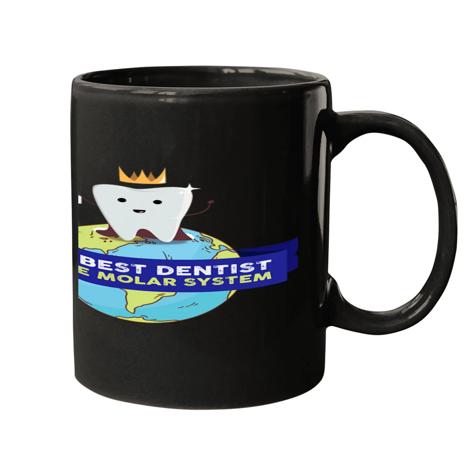 dentists Job The bests dentists In The Molar System 4 Mugs