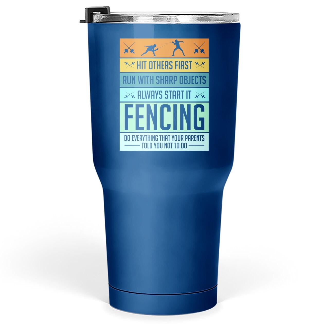 Fencing Tumbler 30 Oz Sport Pun For Youth Tumbler 30 Oz