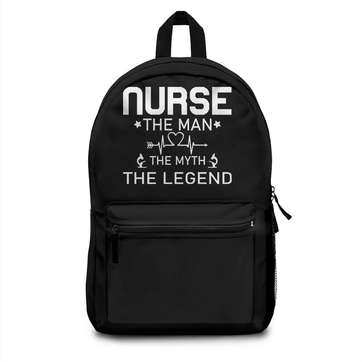 Nurse The Man The Myth The Legend Backpacks