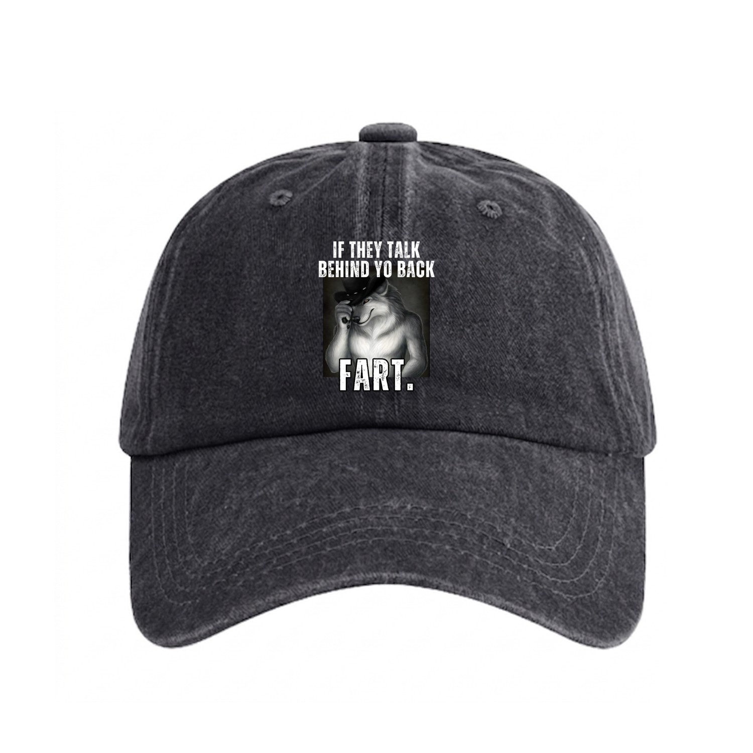 Meme If They Talk Behind Your Back Fart Funny Washed Denim Baseball Caps