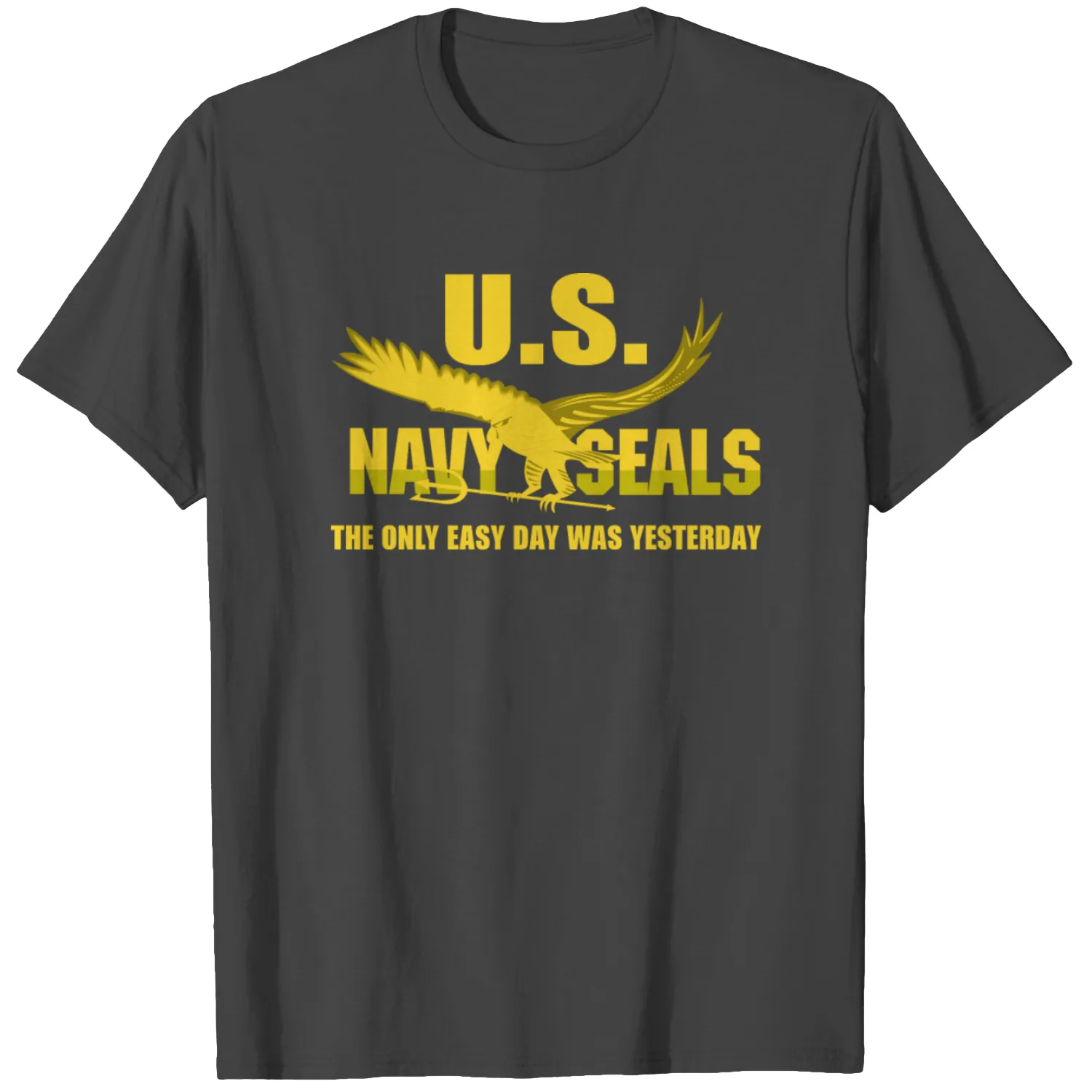 Navy Seals The Only Easy Day Was Yesterday T Shirts