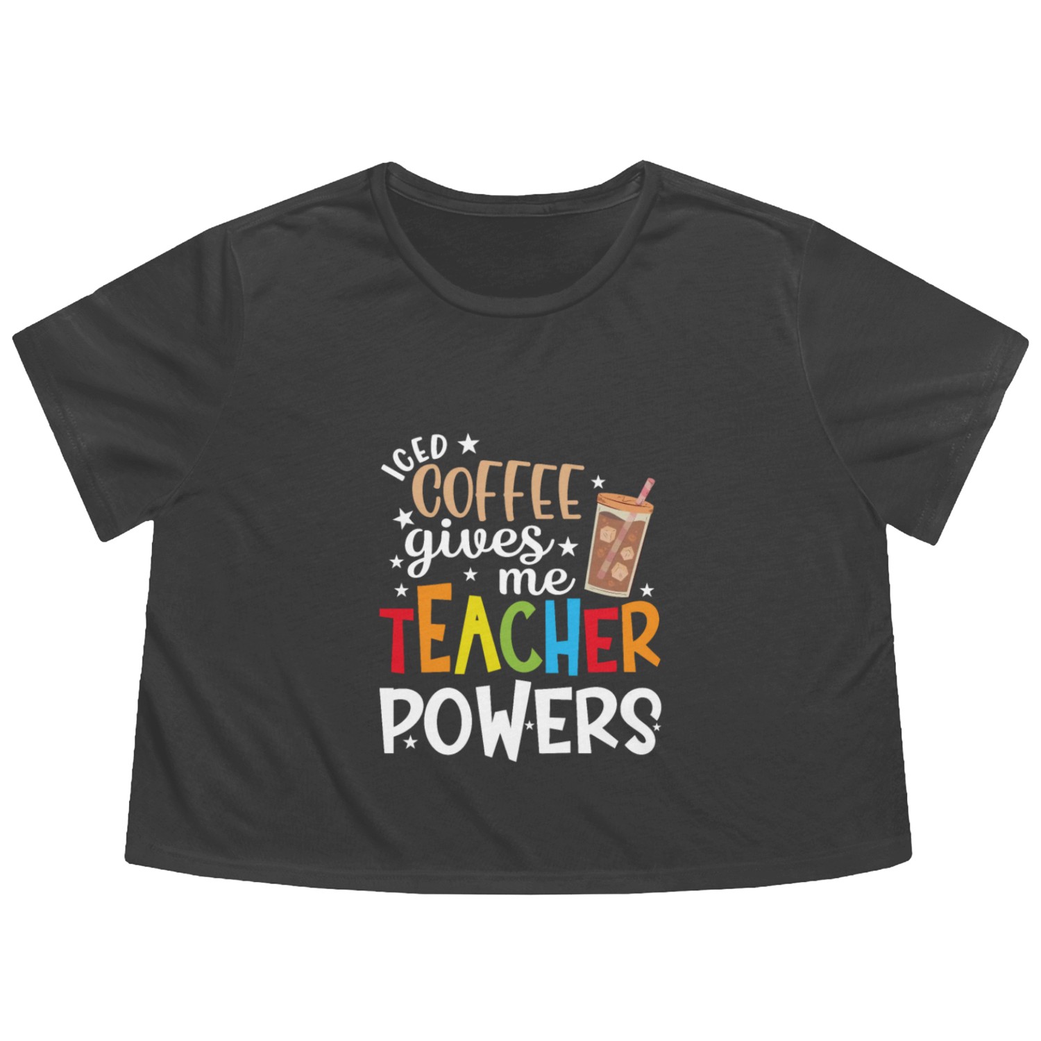 iced COFFEE gives me TEACHER POWERS Flowy Cropped Tees