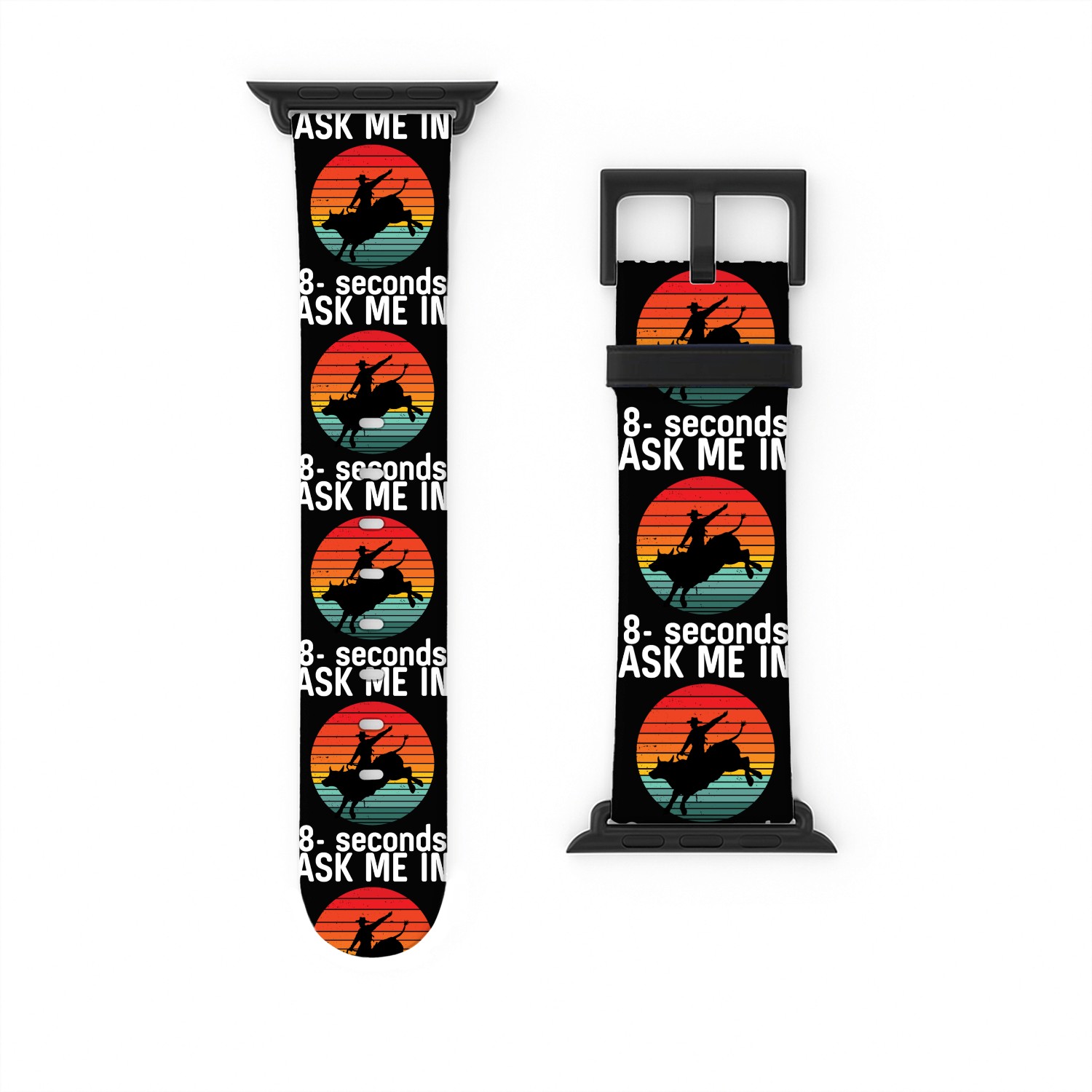 Bull Riding Ask Me In 8 Seconds Watch Bands For Apple Watch
