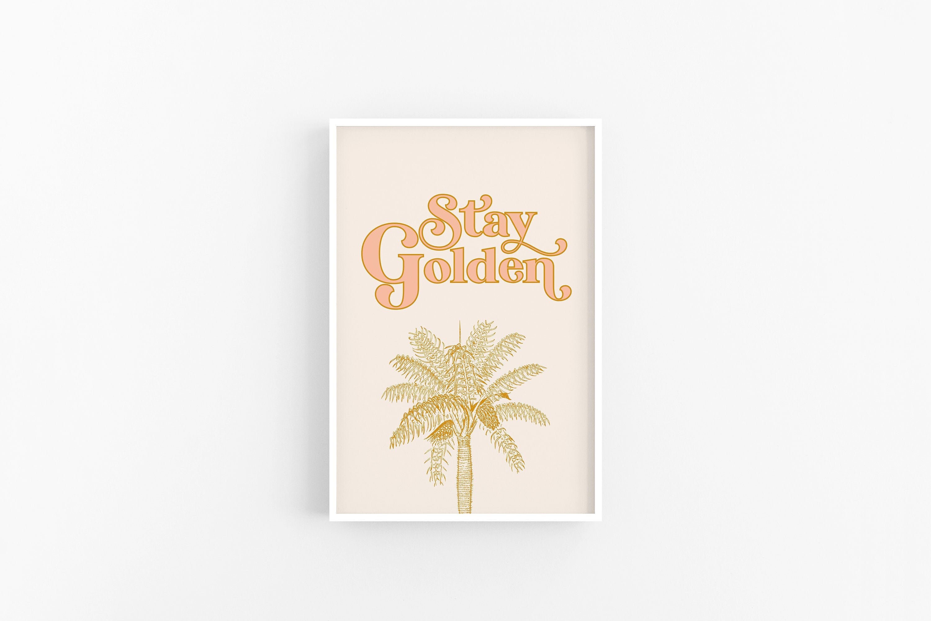 Stay Golden Palm Tree Print, Stay Golden Print, Positive Wall Art, Retro Print, Retro Wall Art - Digital Download