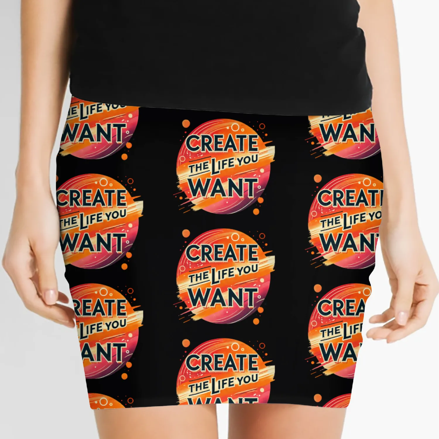 Create the Life You Want Women's Mini Skirts