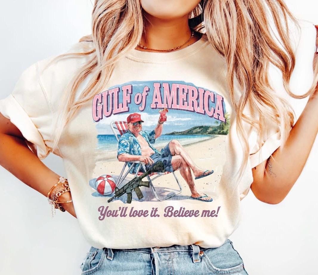Gulf of America You'll Love it Believe Me -Trump shirt Tshirt - available in Gray or Ivory President Donald J Trump USA Maga