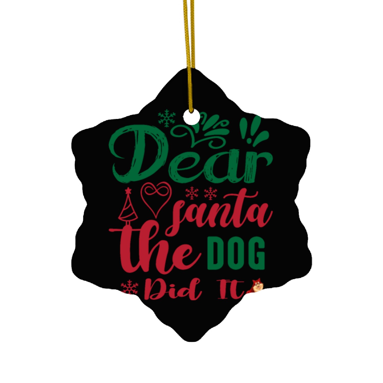 Dear Santa The Gog Did It Ceramic Ornaments