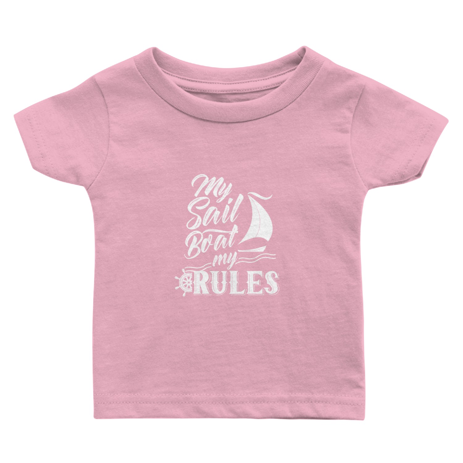 My Boat My Rules Sailboat Sailing Sailor Sail Baby T Shirts