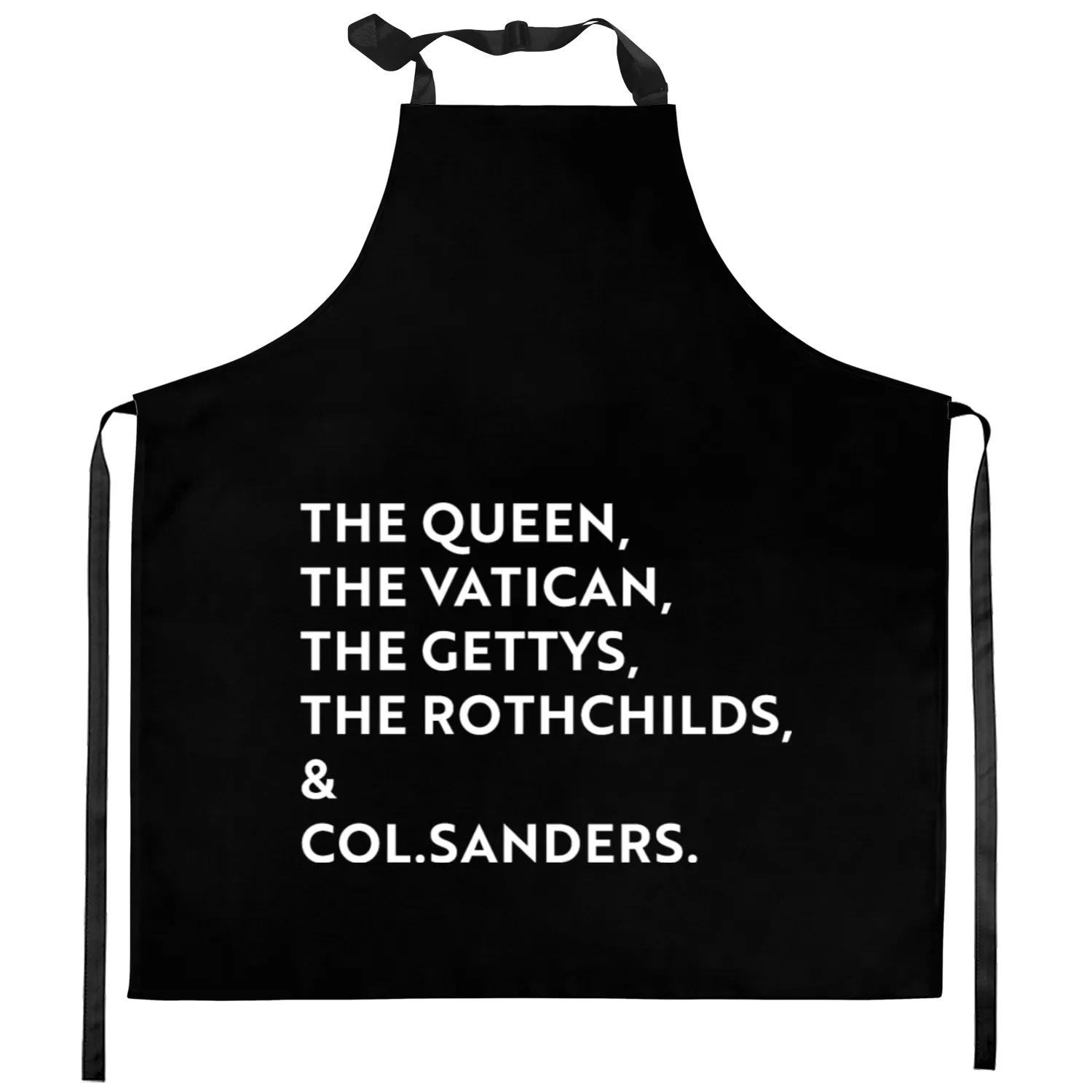 The queen the vatican the gettys the rothchilds Kitchen Aprons