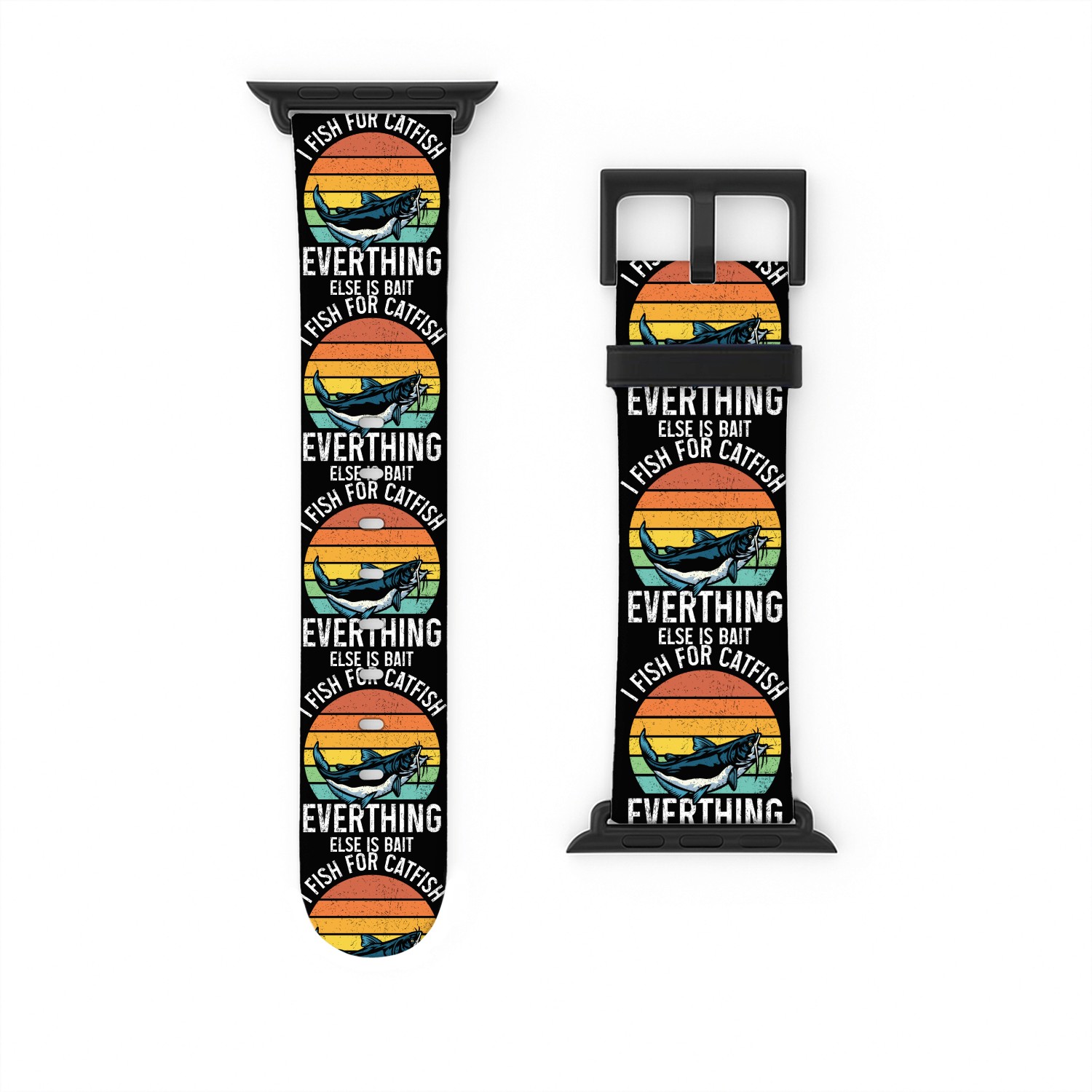 I Fish For Catfish Everything Else Is Bait - Wels Watch Bands For Apple Watch