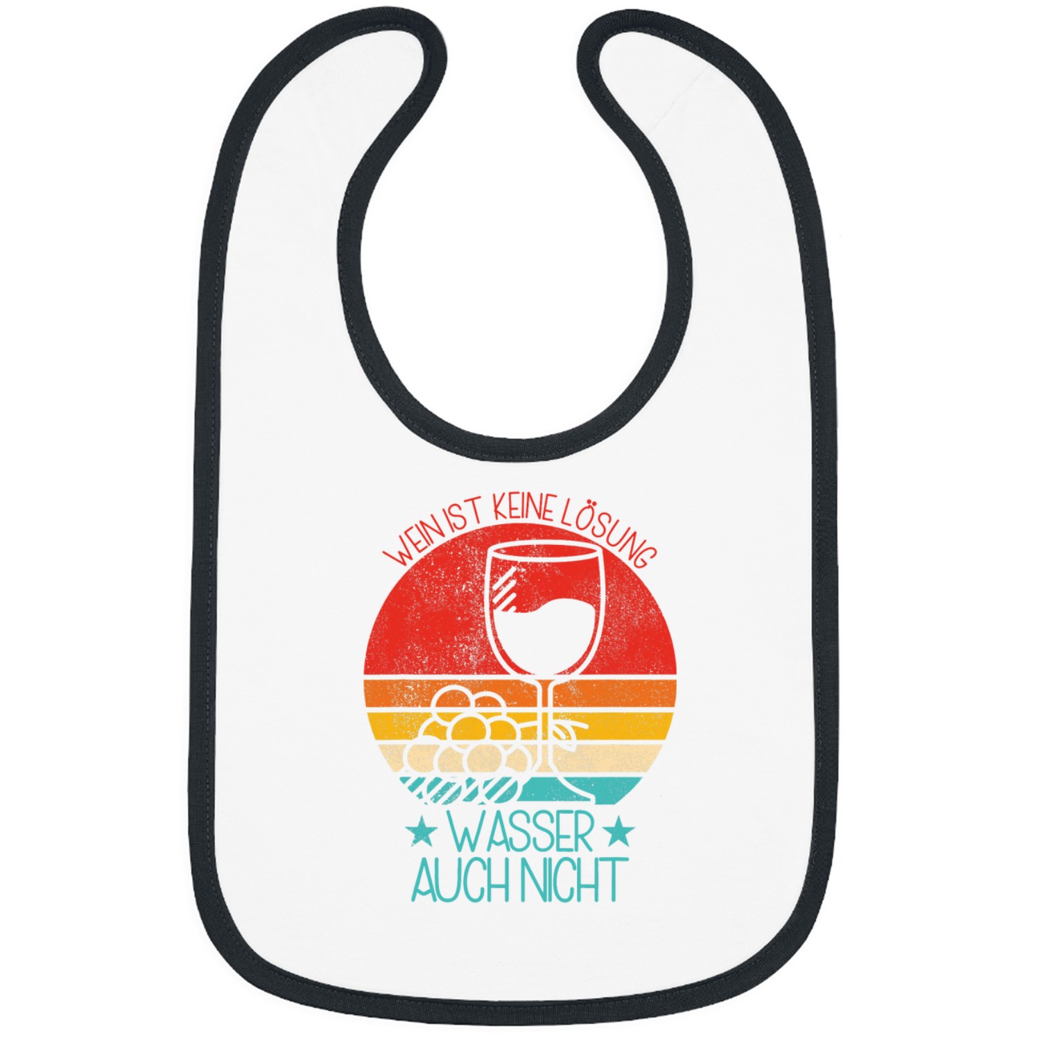 Wines Fun Ist Keine Solution Water Also Nicht Weinsprechen Bibs