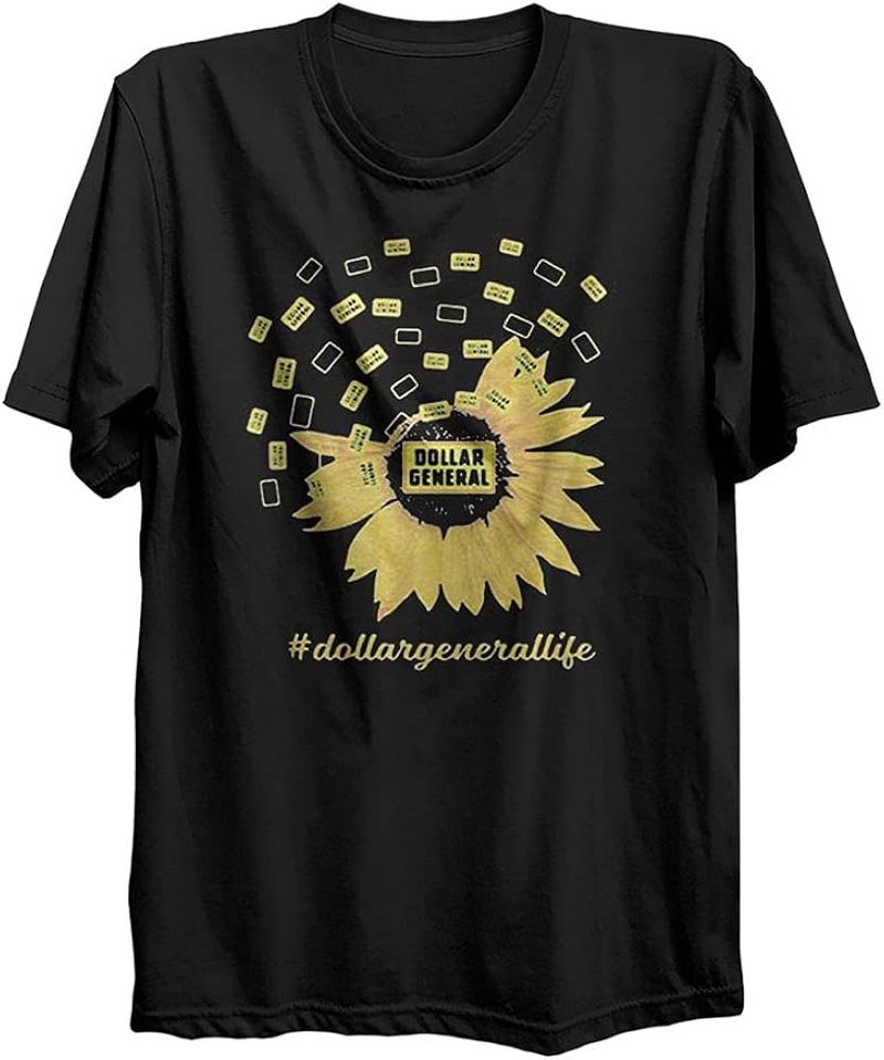 Dollar General Life Sunflower T Shirt, Hoodie