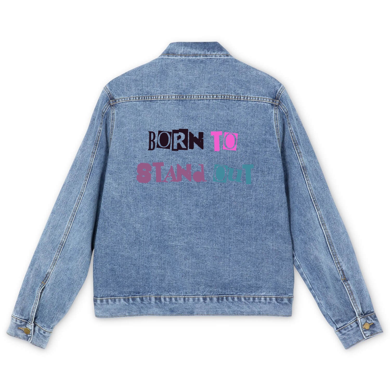Born to Stand Out Men's Denim Jackets