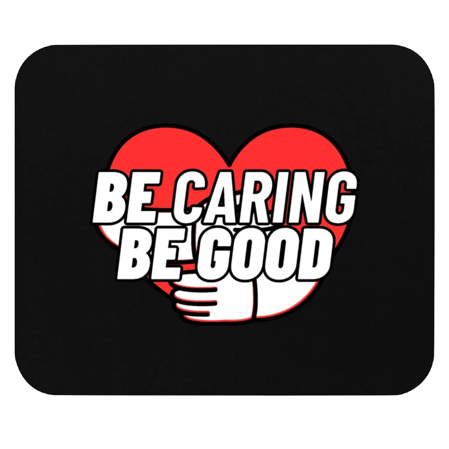 Be Caring Mouse Pads