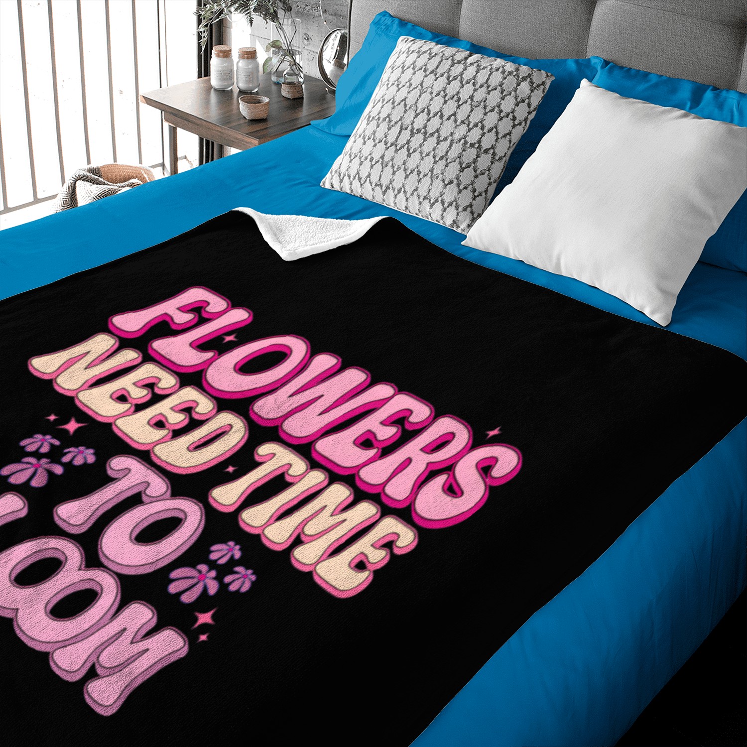 Flowers Needs Time to Bloom Baby Blankets