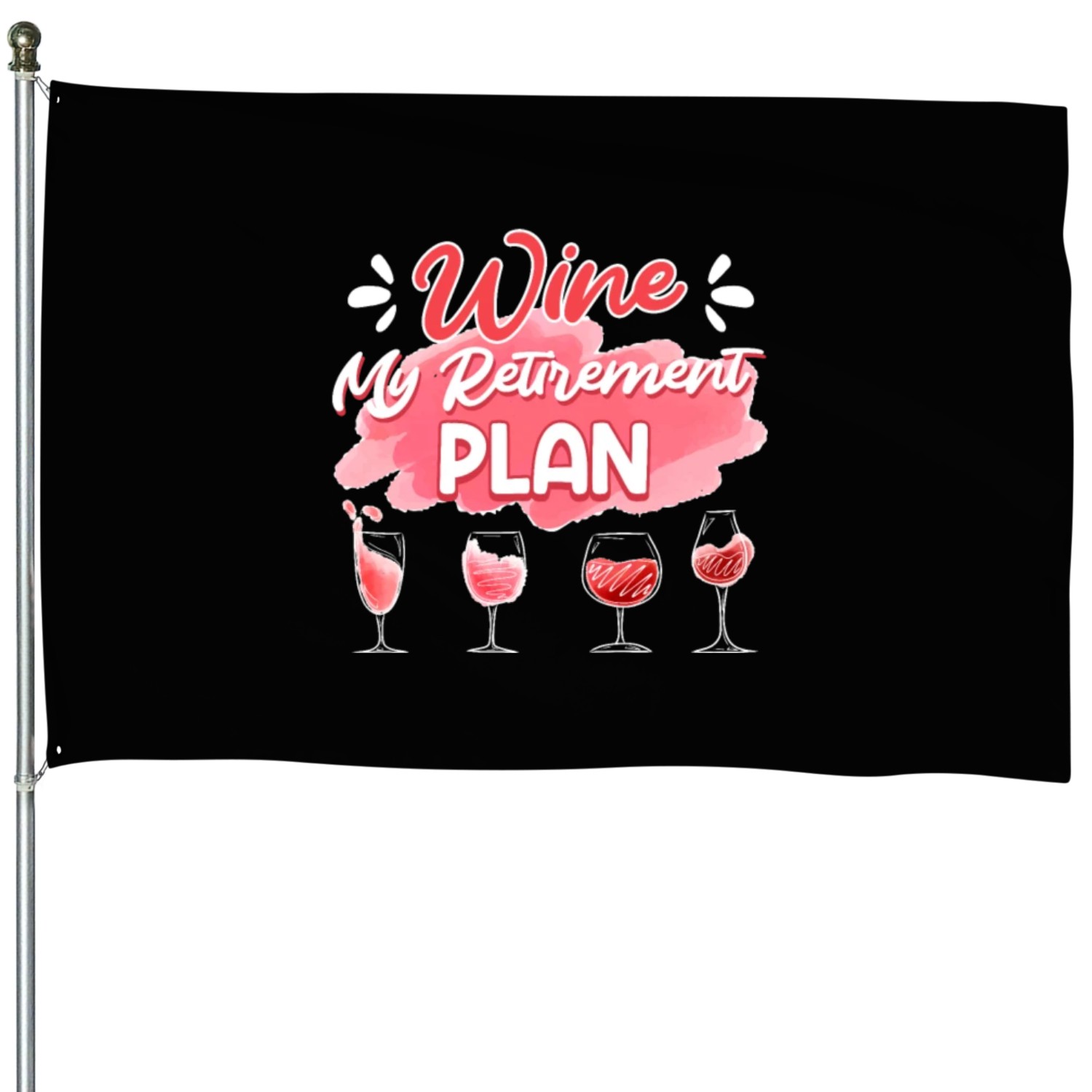 Retiree Wine My Retirement Plan Wine Lover House Flags