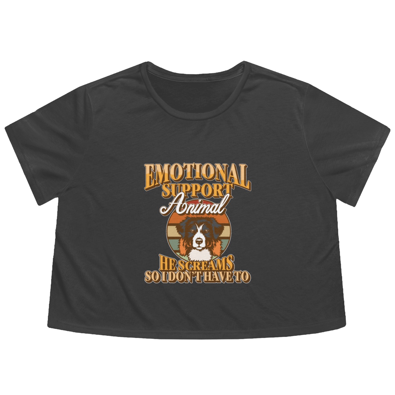 Emotional Support Animal He Screams So I Don't Flowy Cropped Tees