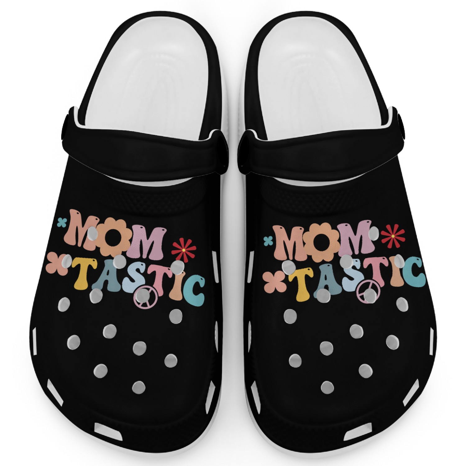Momtastic Because Moms Are Simply Fantastic Clogs