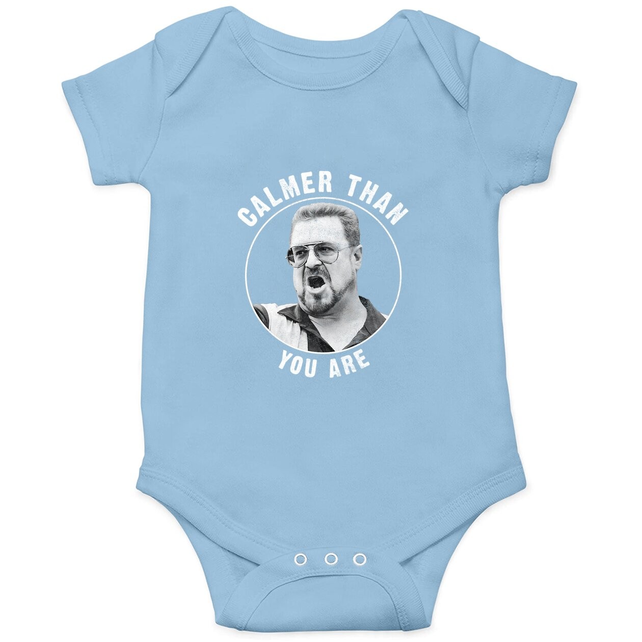 The Big Lebowski Calmer Than You Are Baby Bodysuit