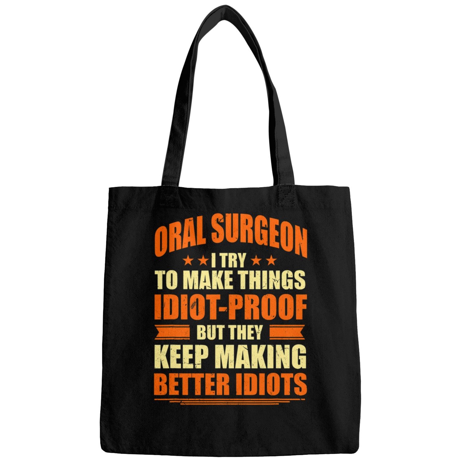 Oral Surgeon Try to Make Things IdiotProof Dental Surgeon 1 Bags