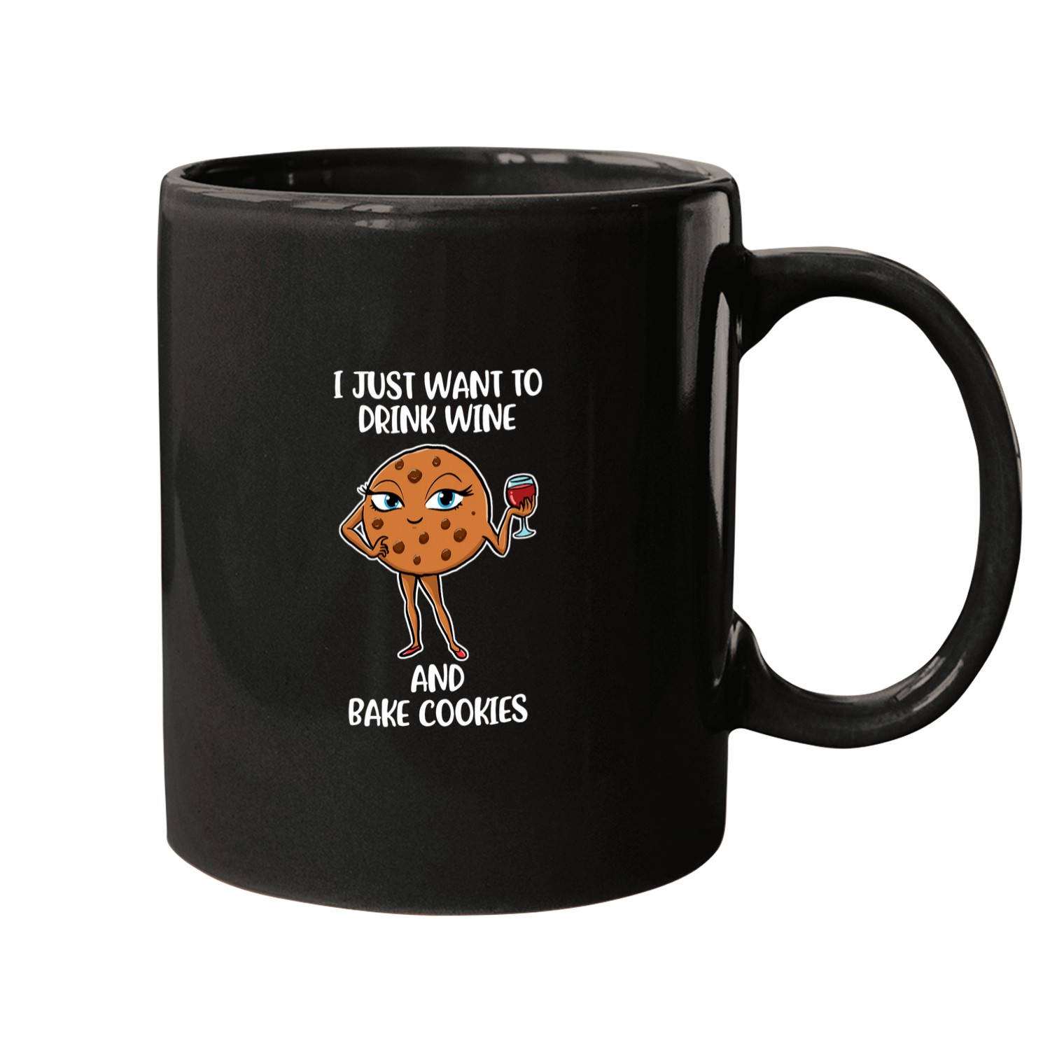 Wines Fun I Just Want To Drink Wines And Bake Cookies Mugs