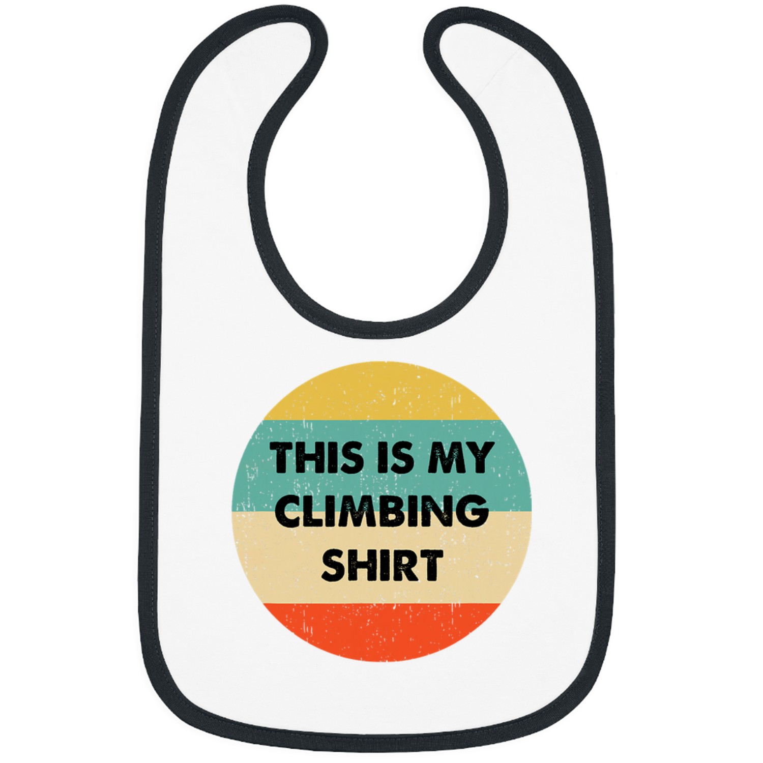 Climbing Climber This Is My Climbing Climb Bibs