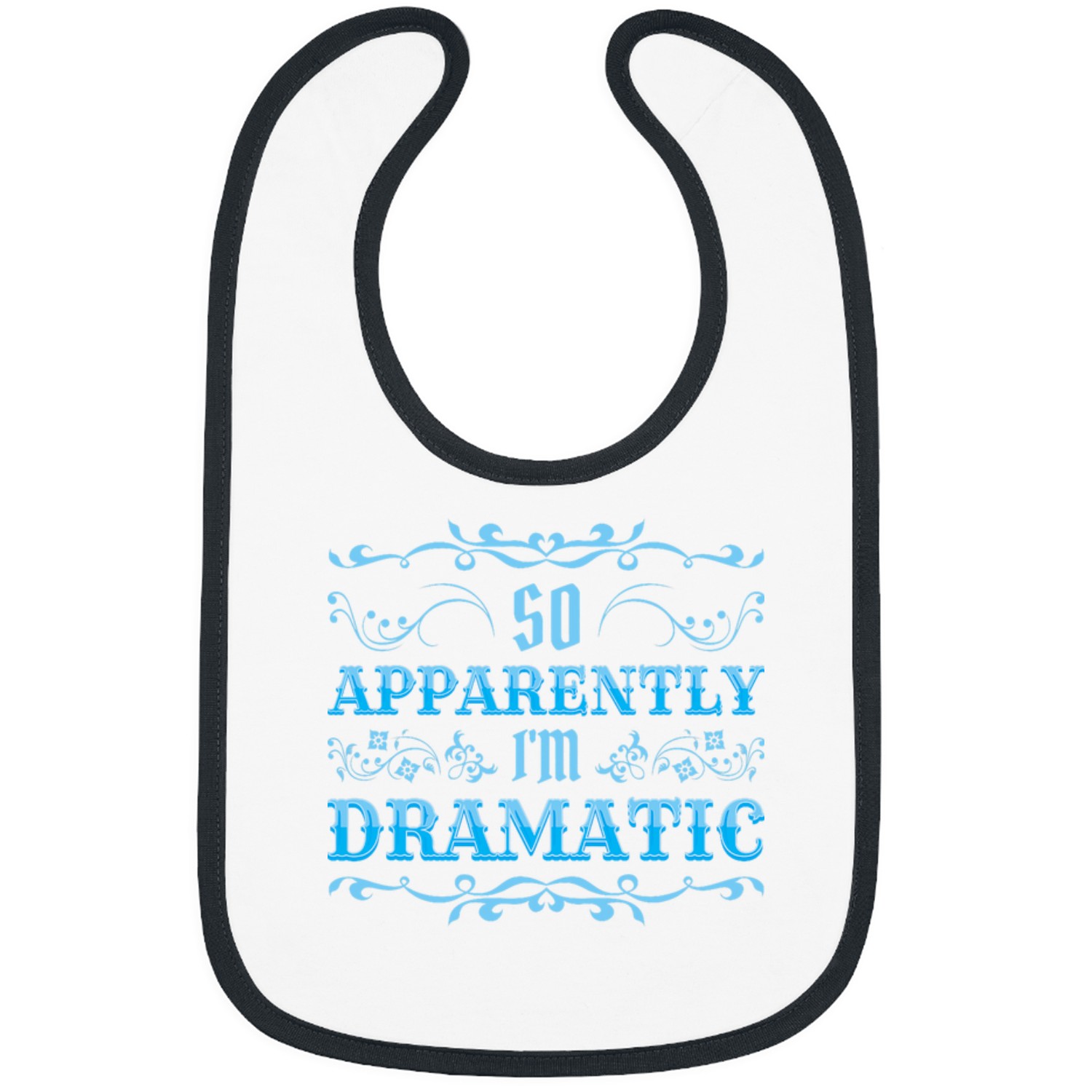 So Apparently Im Dramatic Theater Actor 212 Bibs