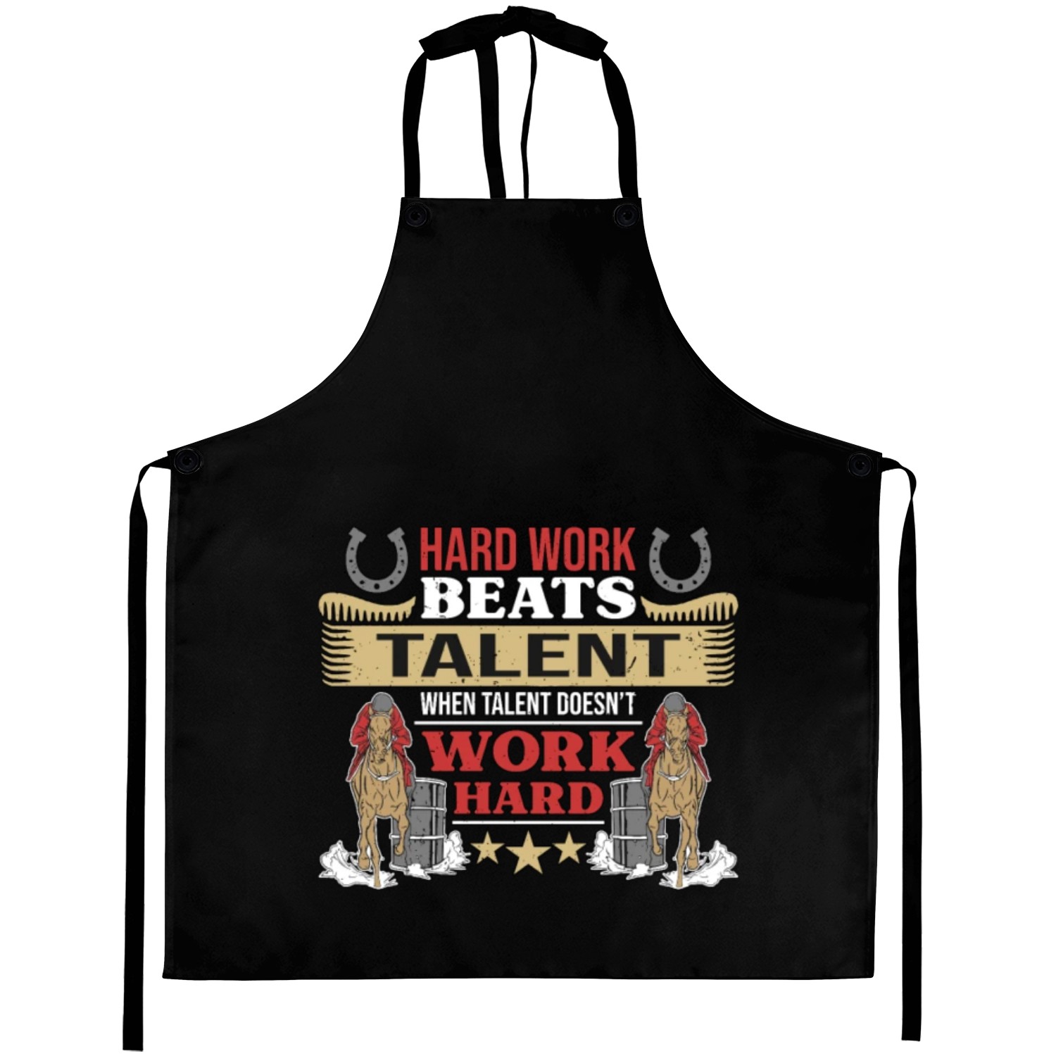 Barrel Racing Hard Work Beats Talent Horse Racing Aprons