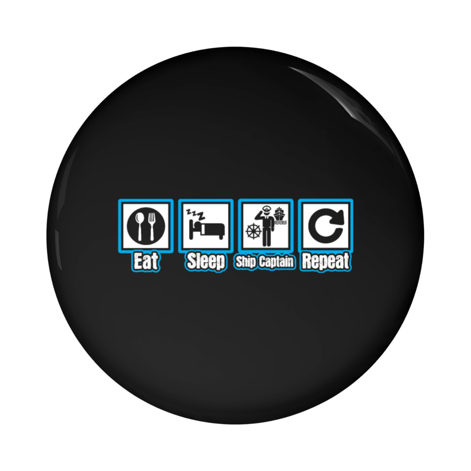 Eat Sleep Ship Captain Repeat Pin Buttons