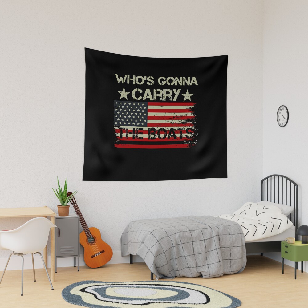 whos gonna carry the boats Tapestry