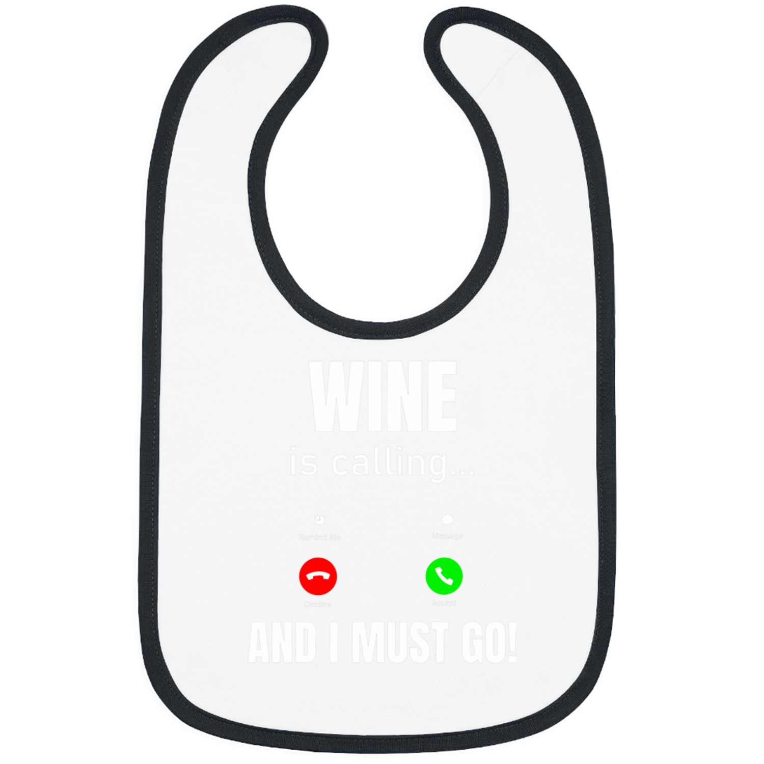 Wines Fun Is Calling And I Must Go Bibs
