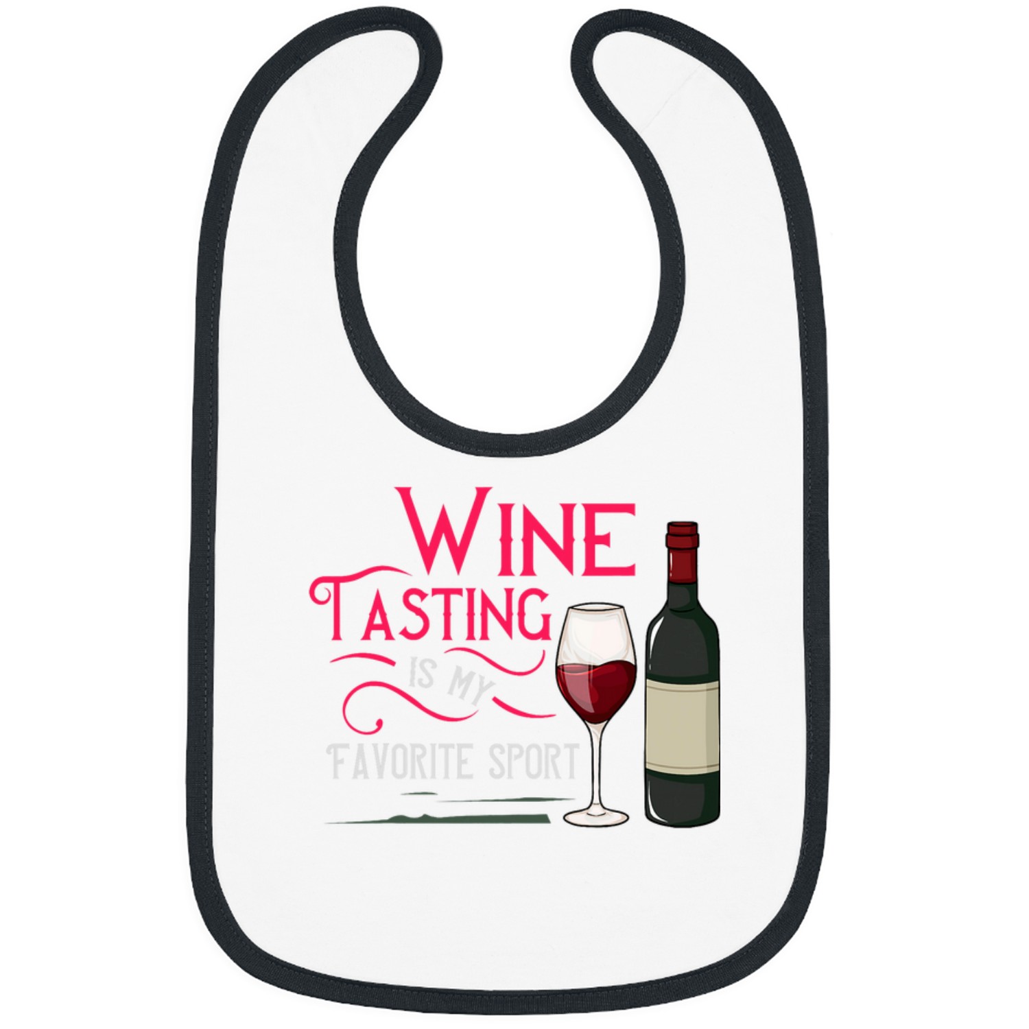 Wines Fun Tasting Is My Favorite Sport 1 Bibs