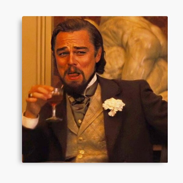 Leonardo DiCaprio Meme Canvas