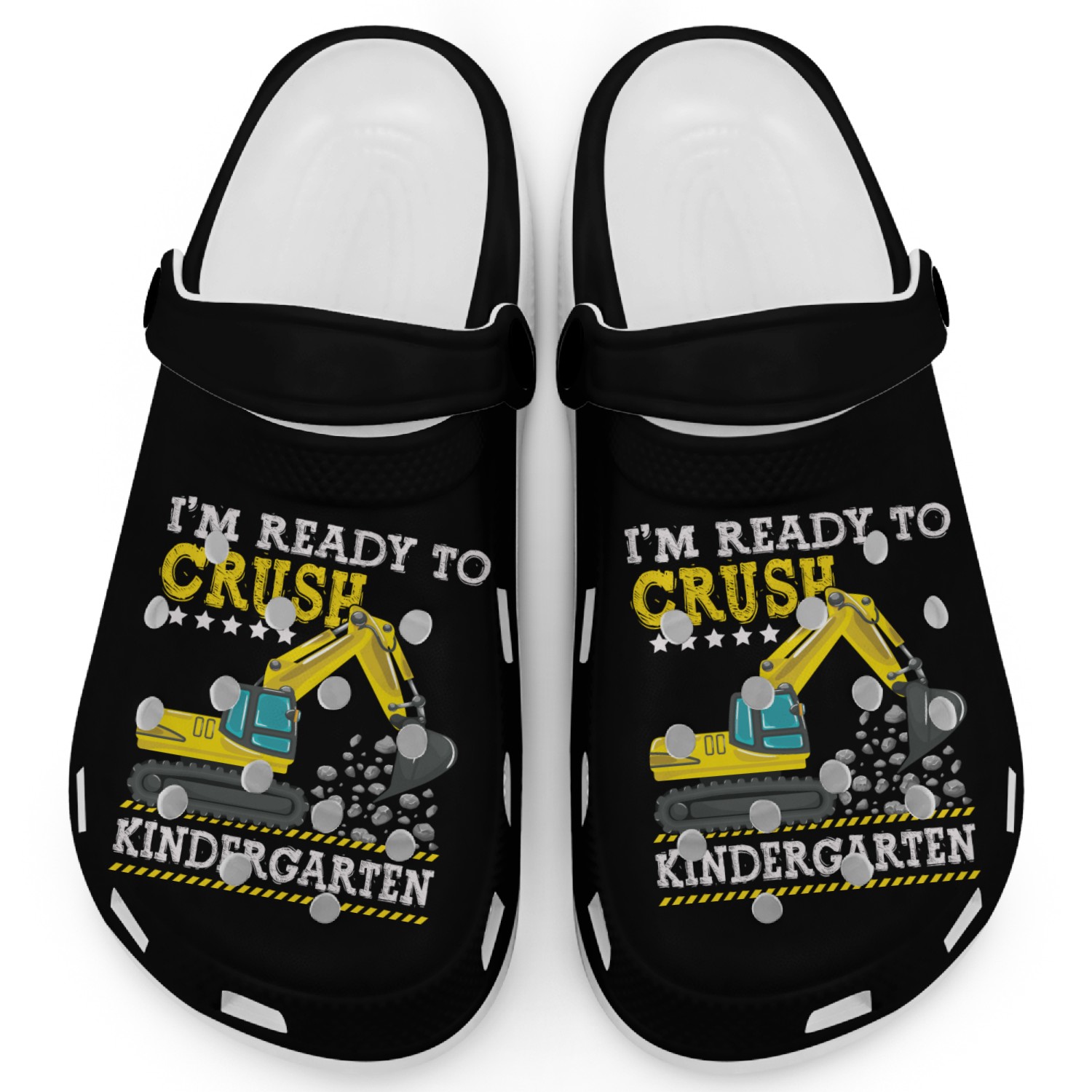 I'm Ready To Crush Kindergarten Construction Clogs