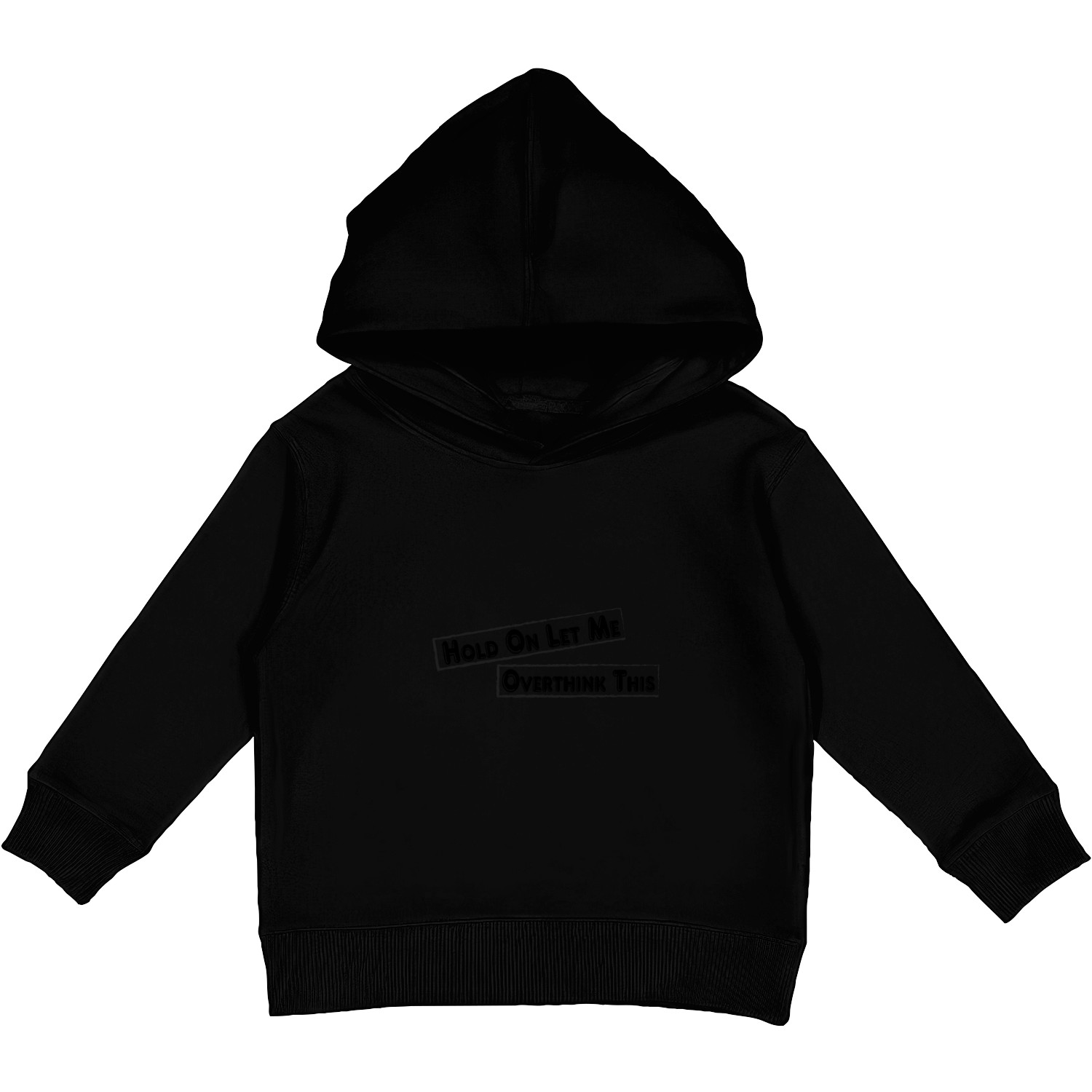 Hold On Let Me Overthink This Kids Pullover Hoodies