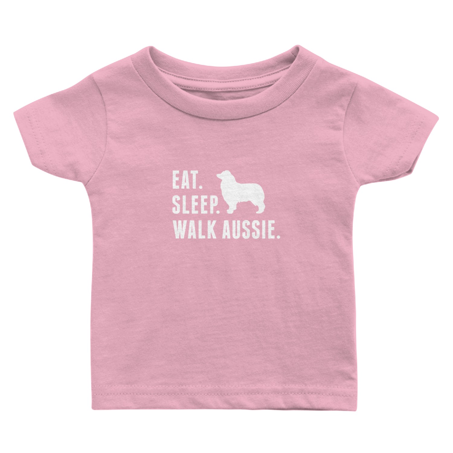 Eat Sleep Walk Australian Shepherd Baby T Shirts
