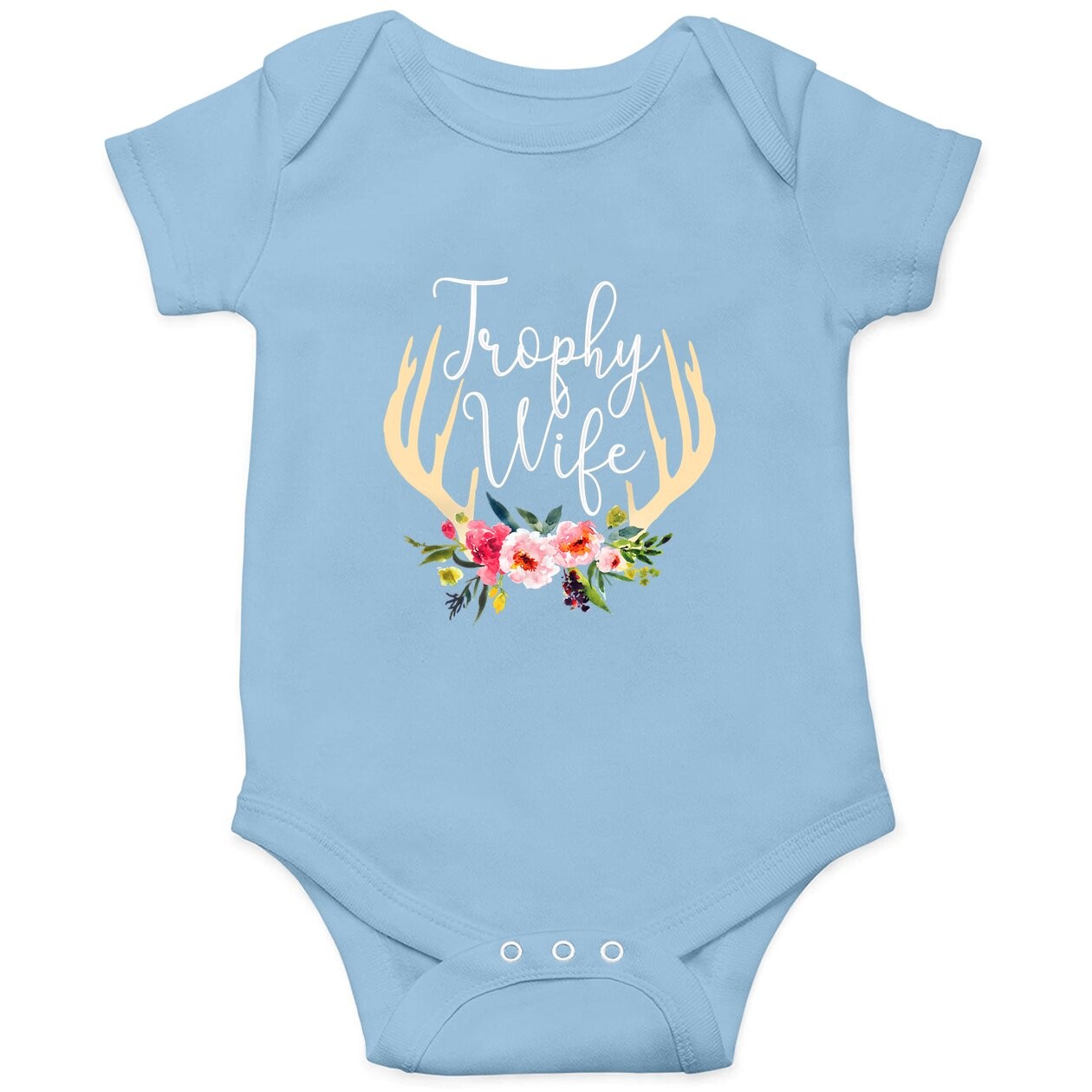 Trophy Wife Antlers Flowers Hunters Wife Hunting Baby Bodysuit