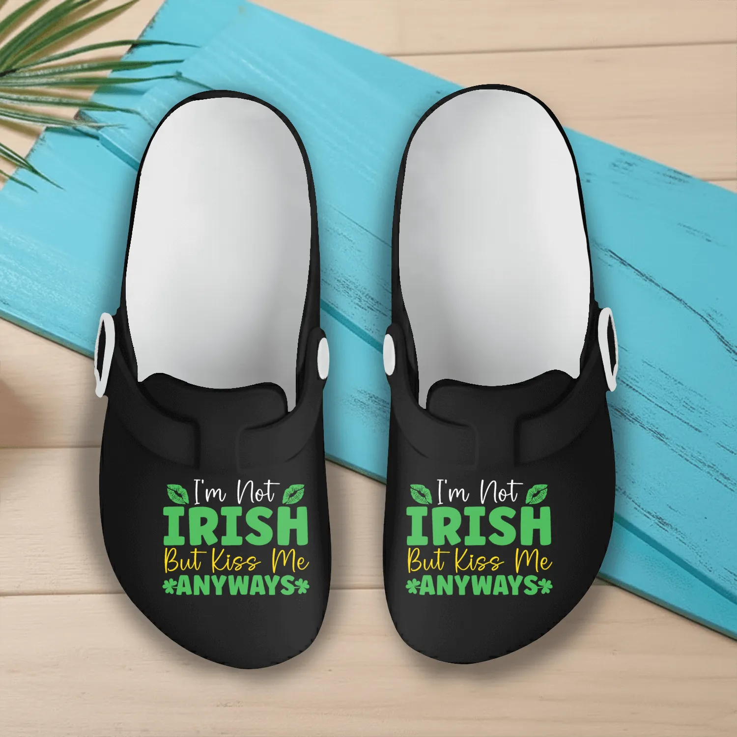 I'm Not Irish But Kiss Me Anyway St. Patricks Day Slip On Clogs