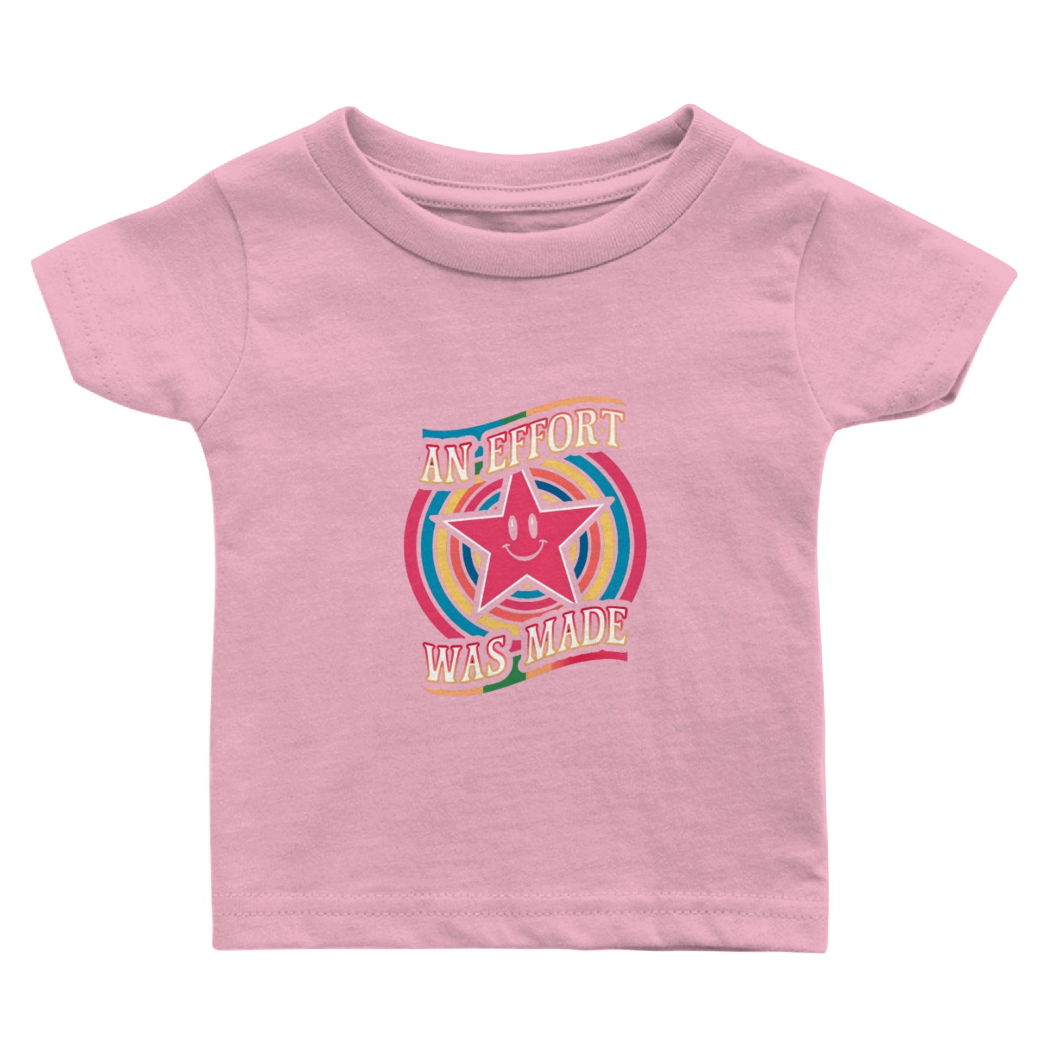 An Effort Was Made Motivational Quote Baby T Shirts