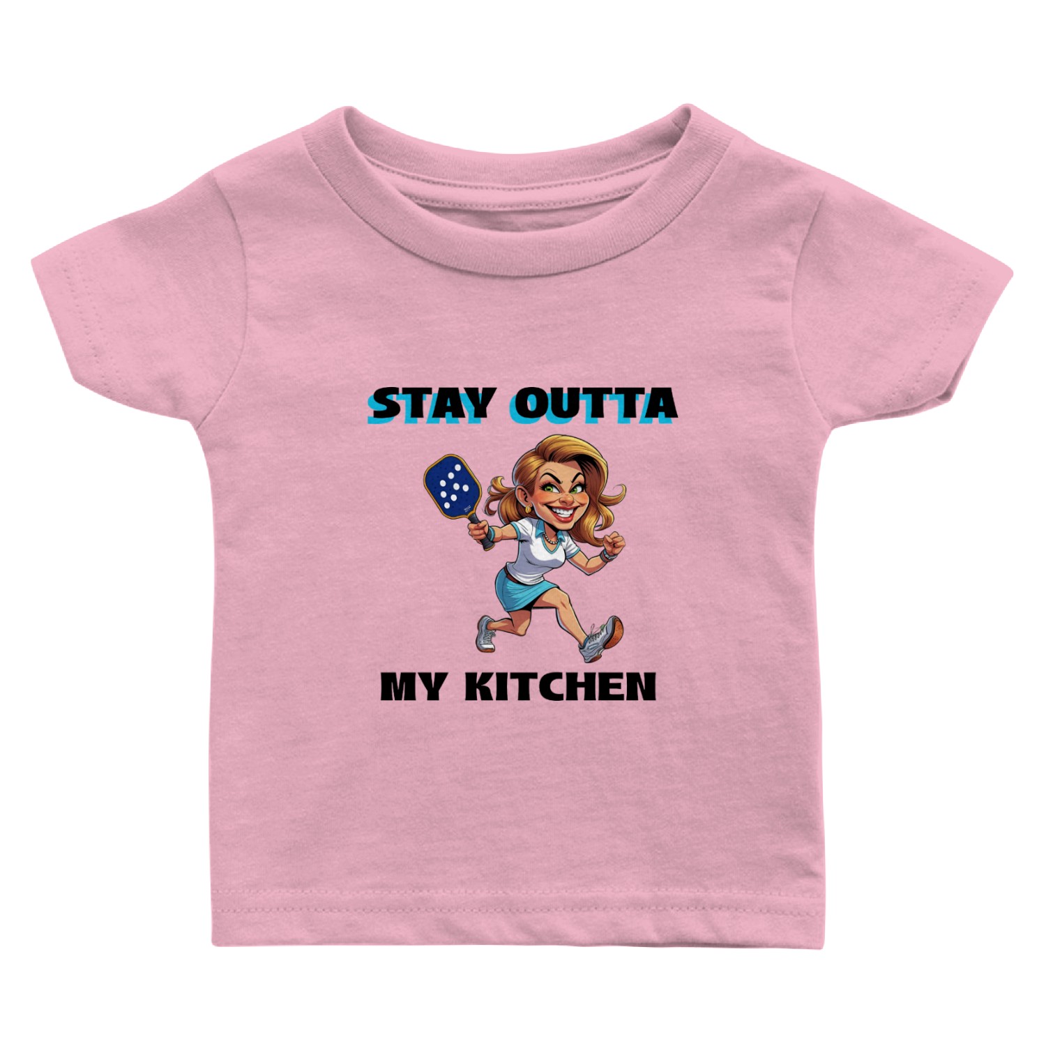 Stay Outta My Kitchen (Pickleball) Baby T Shirts