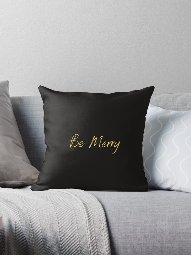Be Merry Christmas winter quote Pillow