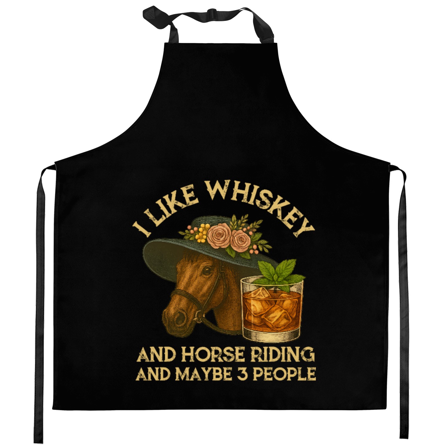I Like Whiskey And Horse Riding And Maybe 3 People Kitchen Aprons