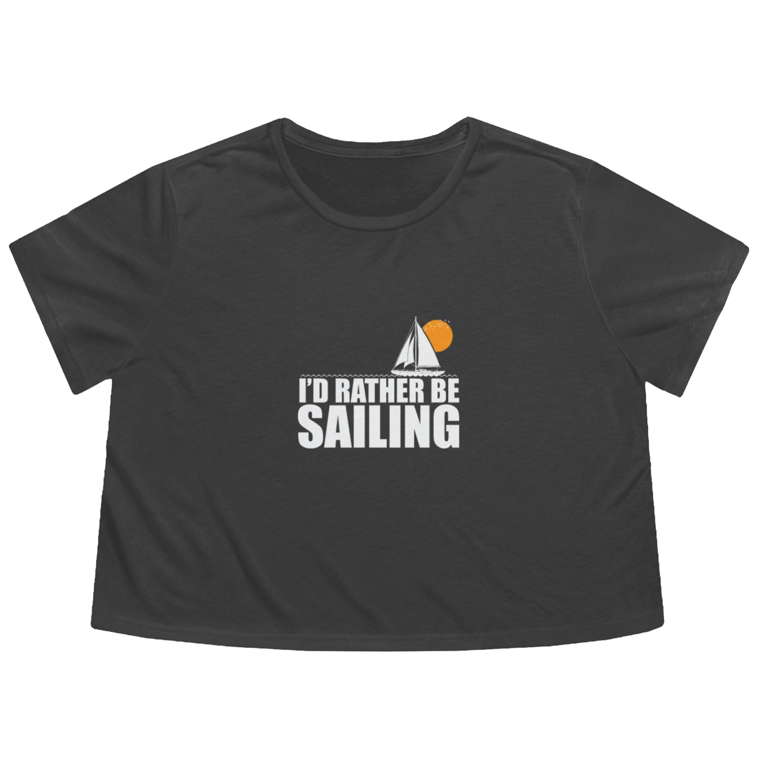 I'd rather be Sailing Boat Sport Flowy Cropped Tees