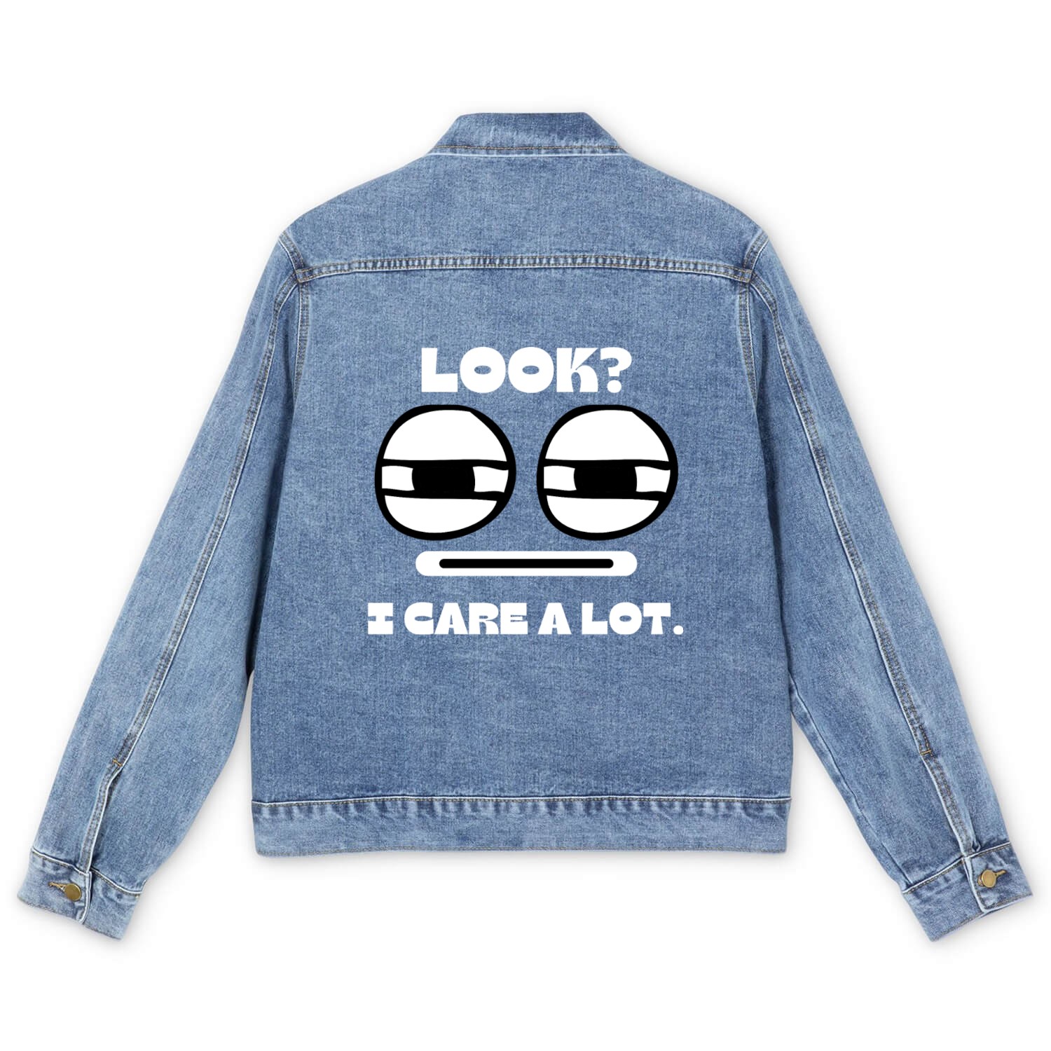 sarcastic look I care a lot Men's Denim Jackets