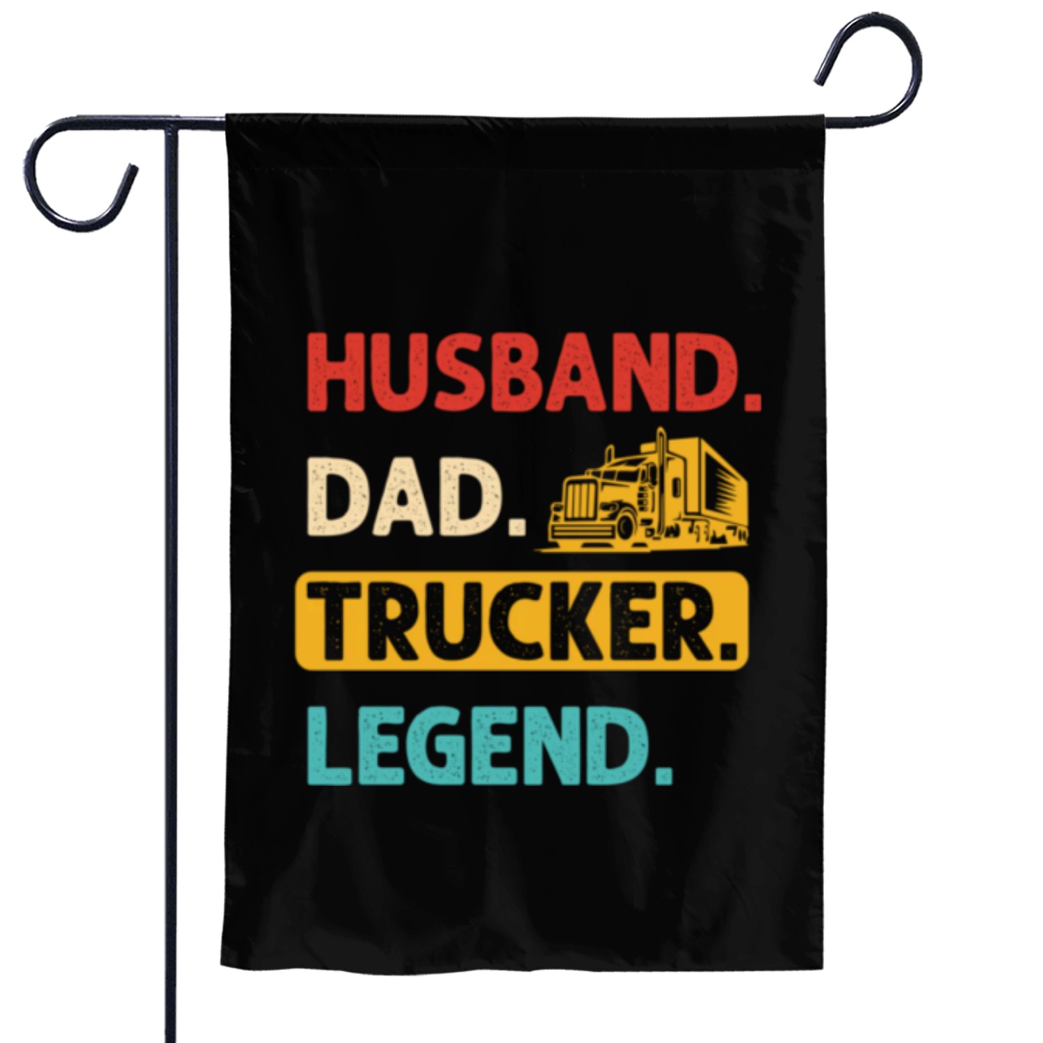 Husband Dad Trucker Legend Garden Flags