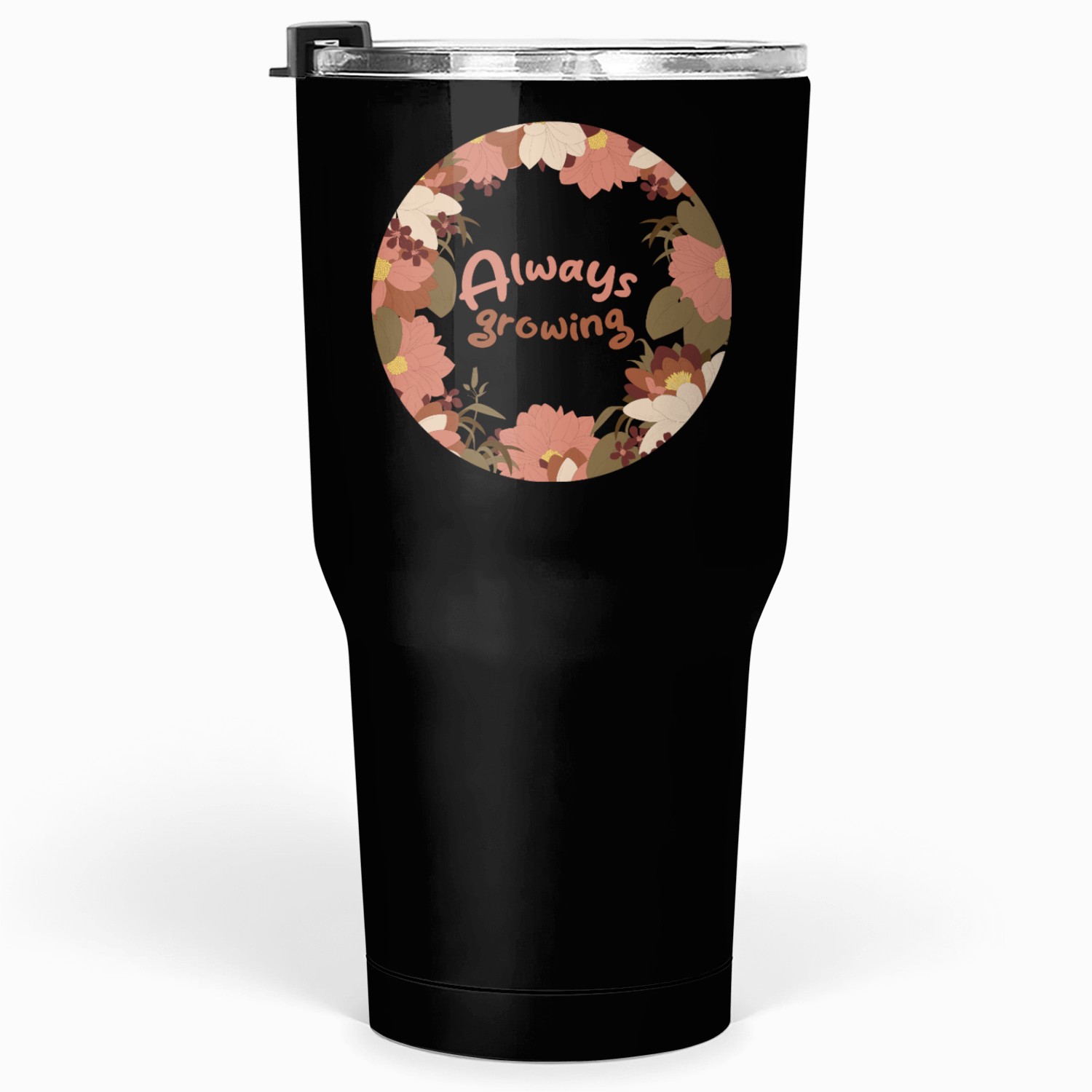 Always growing Tumblers 30 Oz