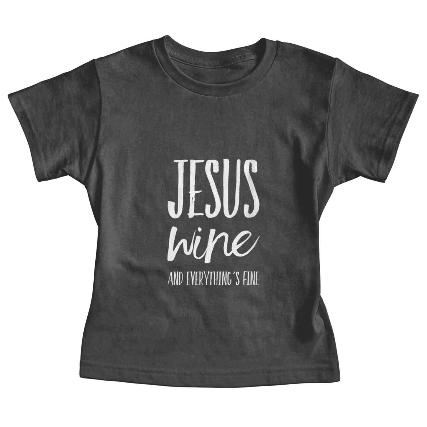 Jesus Wine And Everything's Fine Baby Tees