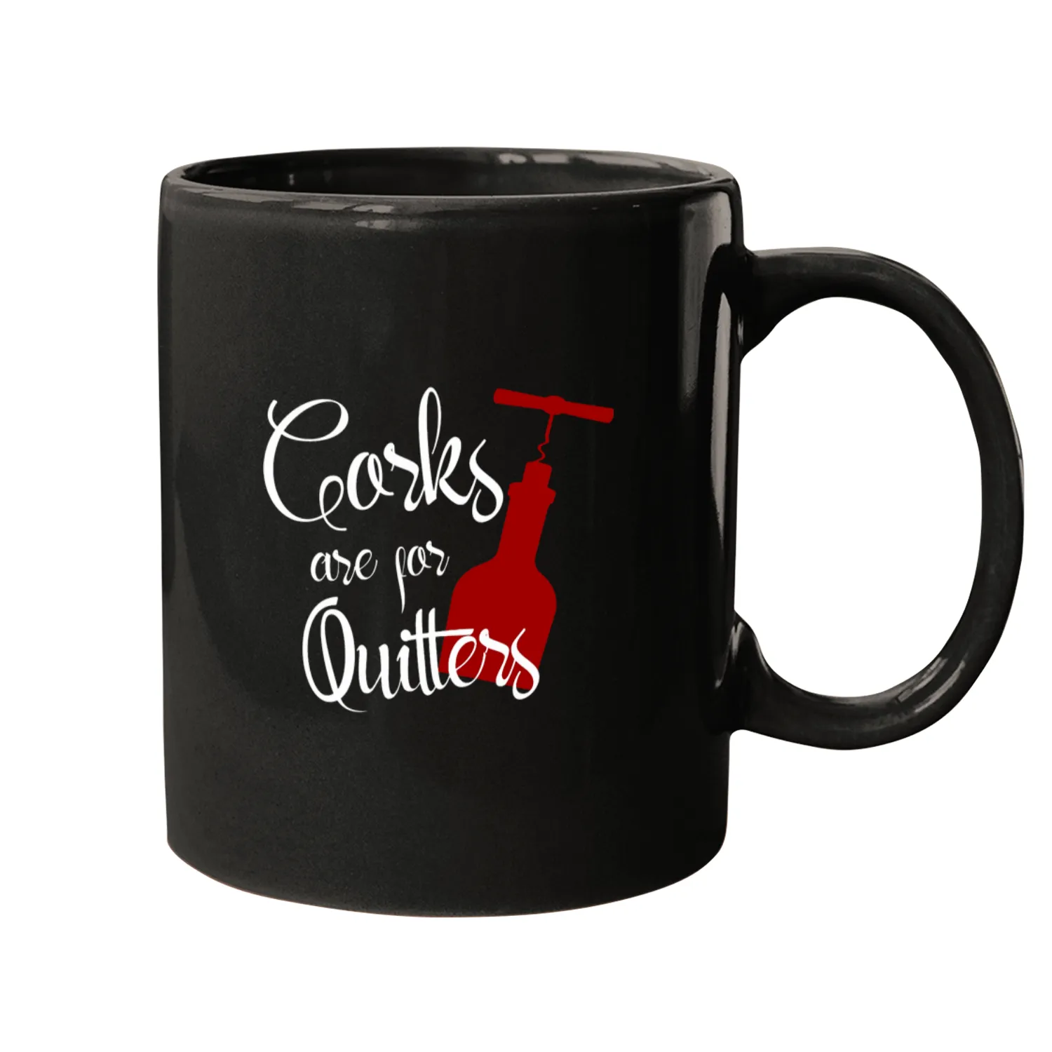 Wines Fun Corks are for Quitters Wines Lover Great Mugs