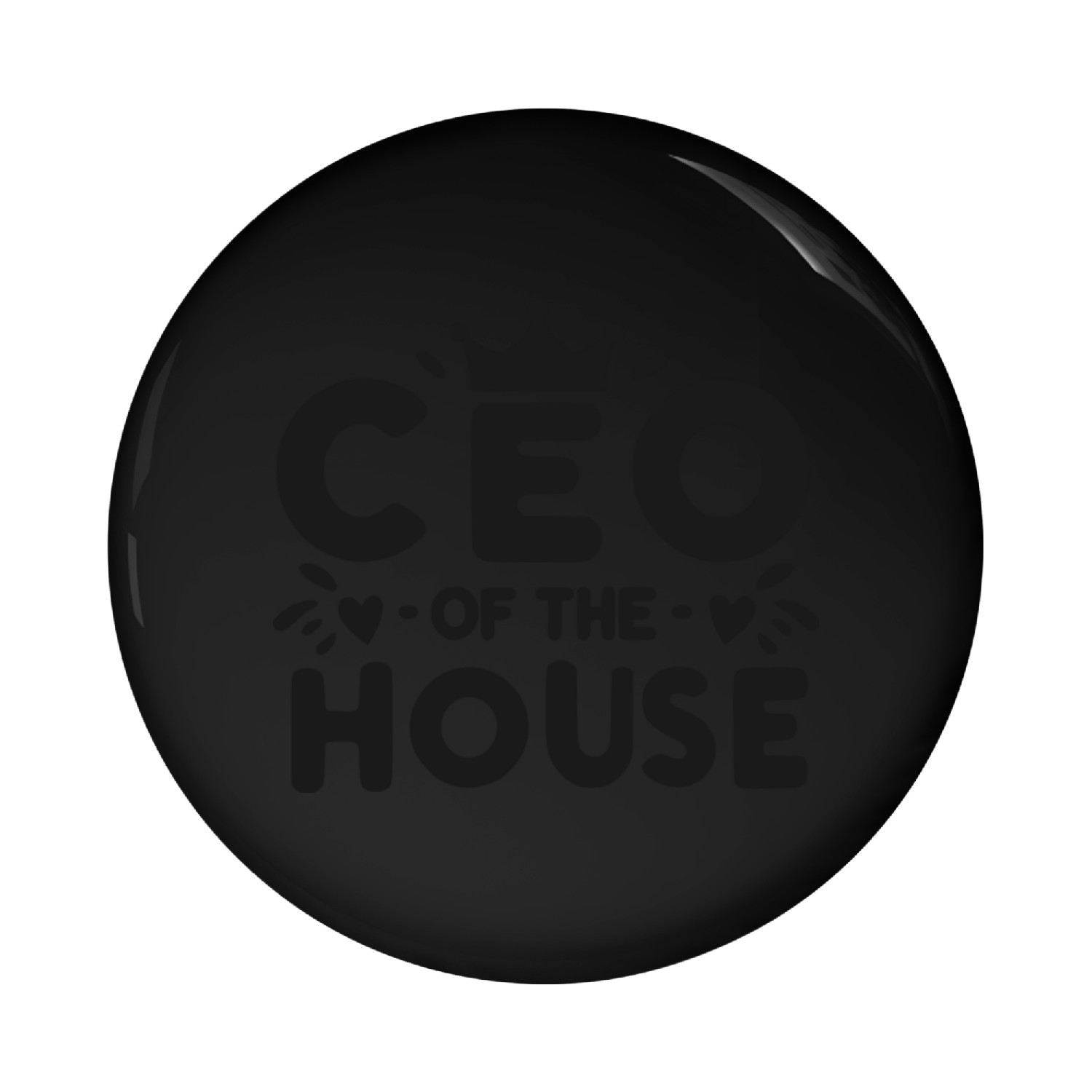 CEO of the House Pin Buttons